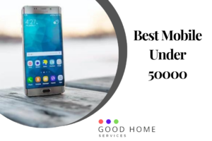 Best Mobile Under 50000