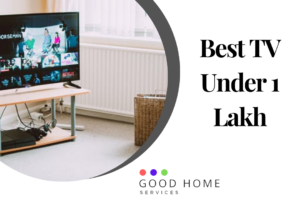 Best TV Under 1 Lakh