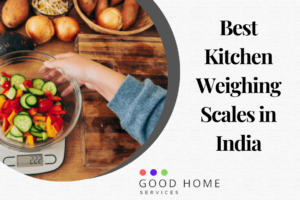 Best Kitchen Weighing Scales in India