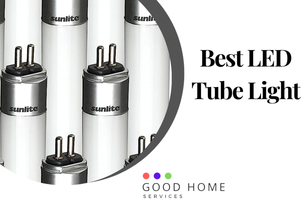 Best LED Tube Light