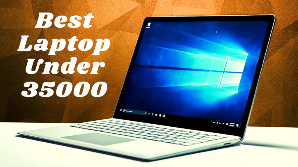 Best Laptop Under 35000