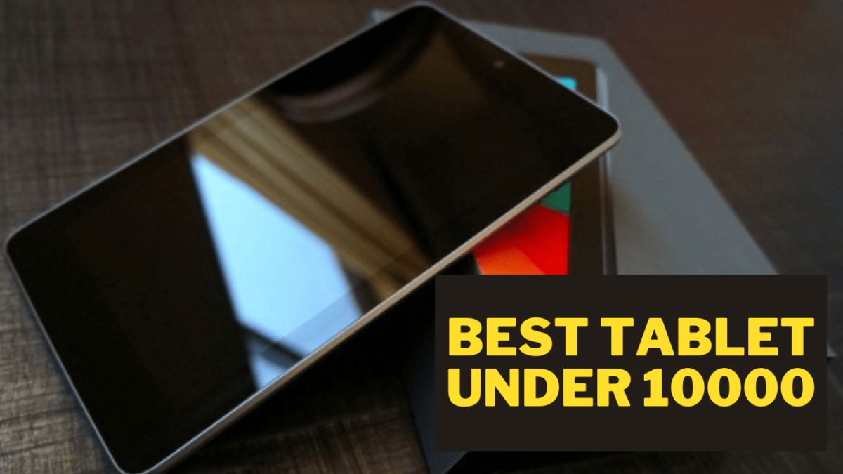 7 Best Tablet Under 15000 Reviews Good Home Services