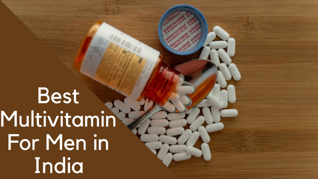 best multivitamin for men in India.