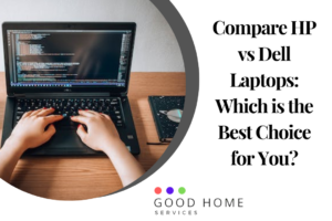 Compare HP vs Dell Laptops: Which is the Best Choice for You?