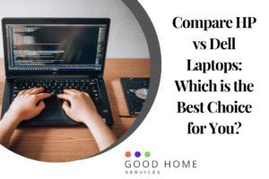 Compare HP vs Dell Laptops: Which is the Best Choice for You?