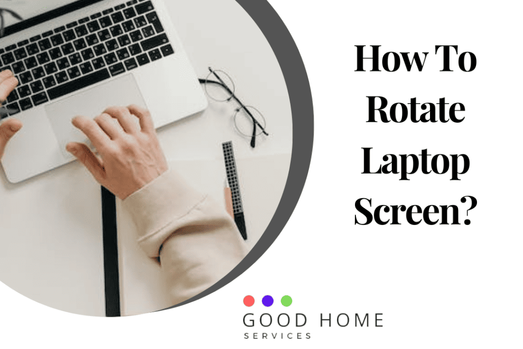 How To Rotate Laptop Screen?