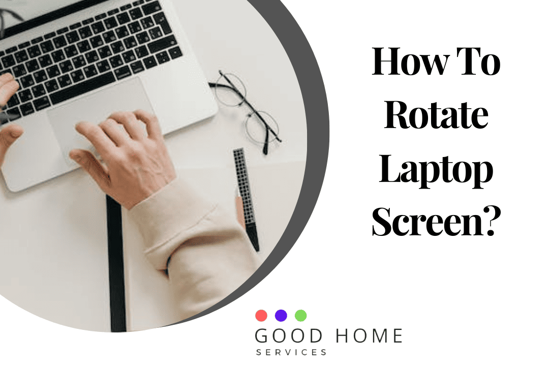Screen Rotation Key Laptop How To Rotate Laptop Screen in 3 Simple Steps