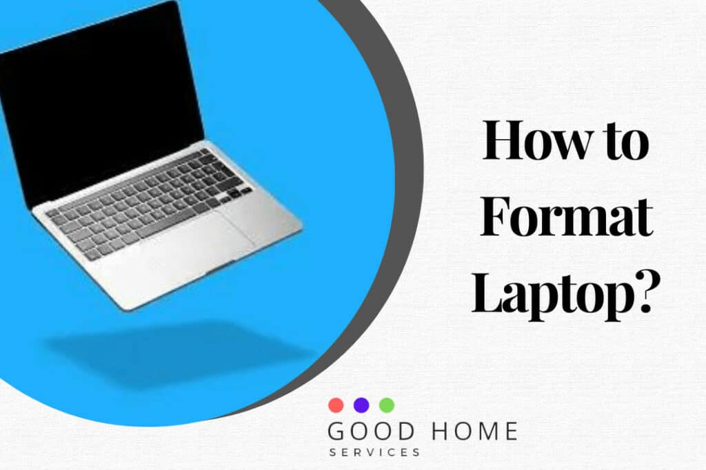 How to Format a Laptop: Step-by-Step Guide