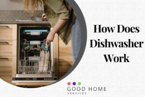 How Does Dishwasher Work